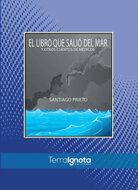 El Libro que Salió del Mar y Otros Cuentos de Médicos