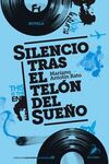 SILENCIO TRAS EL TELÓN DEL SUEÑO