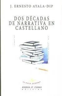 Dos Decadas de Narrativa en Castellano