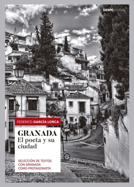 Granada. Selección de Textos con Granada Como Protagonista