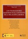 LOS TRABAJADORES MADUROS EN EL CONTEXTO DE LA RELACION LABORAL