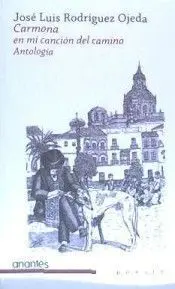 Carmona en mi Cancion del Camino Antologia