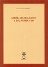 AMOR MATRIMONIO Y ESCARMIENTO