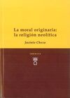 MORAL ORIGINARIA LA RELIGION NEOLITICA