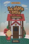 LA ALDEA FELIZ. UN VIAJE A TRAVÉS DEL ANIMAL CROSSING