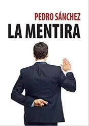 Pedro Sanchez la Mentira