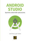 ANDROID STUDIO. APRENDE A DESARROLLAR APLICACIONES