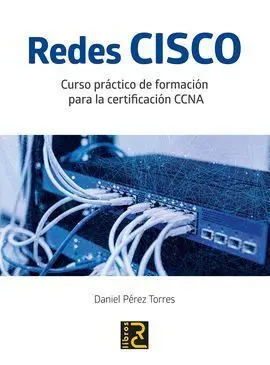 Redes Cisco Curso Práctico de Formación para la Certificación Ccna
