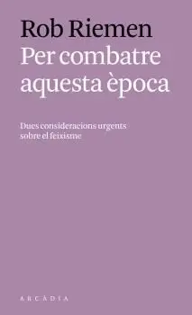 Per Combatre Aquesta Època