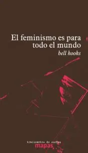 El Feminismo Es para Todo el Mundo
