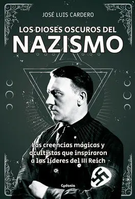 Dioses Oscuros del Nazismo, los