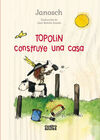 TOPOLIN CONSTRUYE UNA CASA