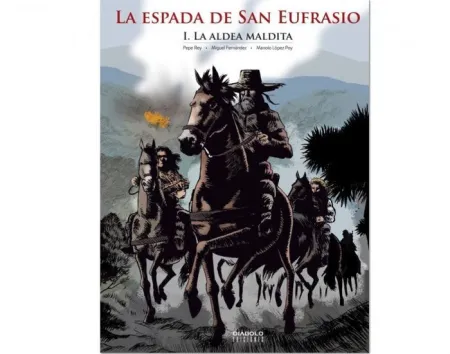 La Espada de San Eufrasio I : la Aldea Maldita