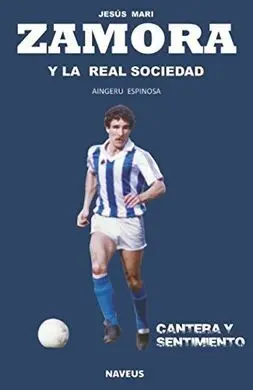 Jesus Mari Zamora y la Real Sociedad