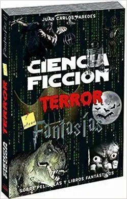 Ciencia Ficción, Terror y Fantasía Sobre Películas y Libros Fantásticos