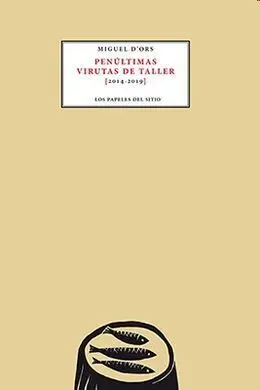 Penúltimas Virutas de Taller (2014-2019)