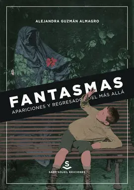 Fantasmas, Apariciones y Regresados del Más Allá