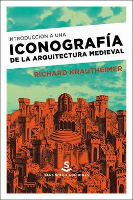 Introducción a una Iconografía de la Arquitectura Medieval