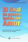 EL FINAL DE NUESTRA HUIDA DEL AMOR