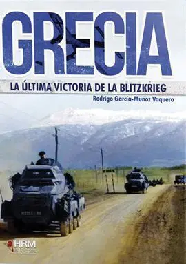 Grecia: la Última Victoria de la Bltizkrieg