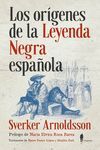 LOS ORIGENES DE LA LEYENDA NEGRA ESPAÑOLA