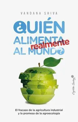 Quien Alimenta Realmente Al Mundo