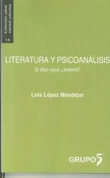 Literatura y Psicoanalisis si Digo Agua ¿Bebere?