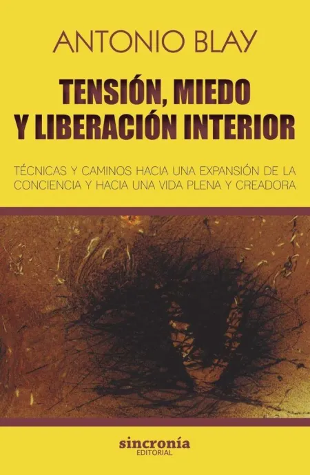 Tensión, Miedo y Liberación Interior