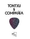 TONTXU & COMPAÑÍA