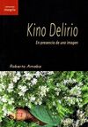 KINO DELIRIO. EN PRESENCIA DE UNA IMAGEN