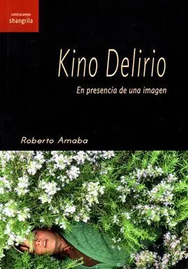 Kino Delirio. En Presencia de una Imagen