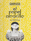EL PAPEL AMARILLO / THE YELLOW WALLPEPR