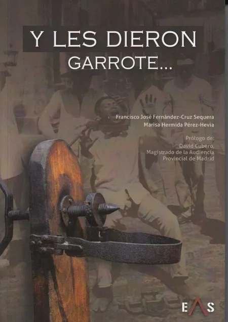 Y les Dieron Garrote...
