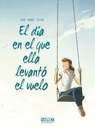 El Dia en que ella Levanto Vuelo
