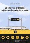 LA EMPRESA EXPLICADA A JÓVENES DE TODAS LAS EDADES