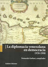LA DIPLOMACIA VENEZOLANA EN DEMOCRACIA, 1958-1998