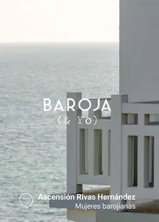 Baroja y Yo, Mujeres Barojianas