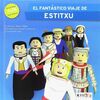 FANTASTICO VIAJE DE ESTITXU, EL