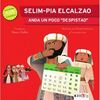 SELIM-PIA ELCALZAO ANDA UN POCO 