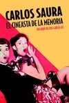 CARLOS SAURA EL CINEASTA DE LA MEMORIA