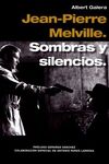 JEAN-PIERRE MELVILLE. SOMBRAS Y SILENCIOS