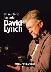 Un Misterio Llamado David Lynch