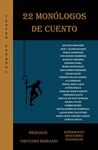 22 MONÓLOGOS DE CUENTO