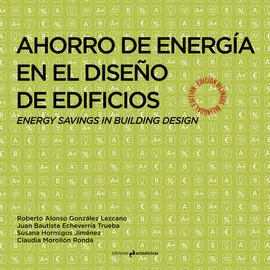 Ahorro e Energía en el Diseño de Edificios. Energy Savings In Building Desing