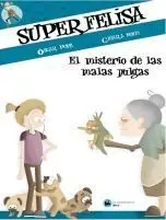 Superfelisa y el Misterio de las Malas Pulgas
