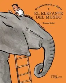 El Taxidermista, el Duque y el Elefante del Museo