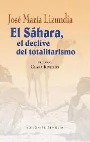 El Sahara/El Declive del Totalitarismo