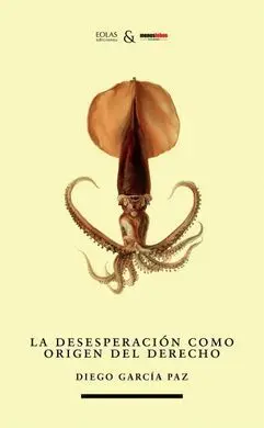 La Desesperación Como Origen del Derecho