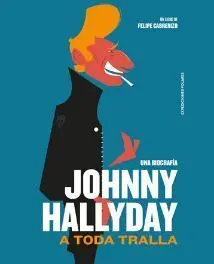 Johnny Hallyday: a Toda Tralla