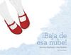 BAJA DE ESA NUBE!